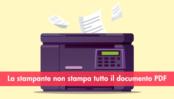 La stampante non stampa tutto il documento PDF
