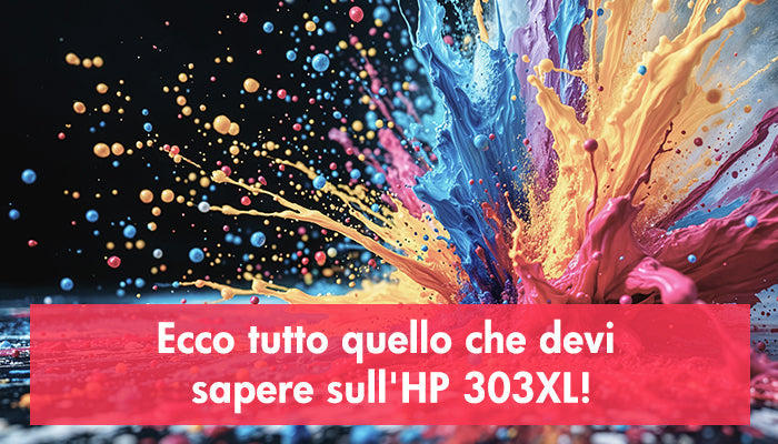 Ecco tutto quello che devi sapere sull'HP 303XL!