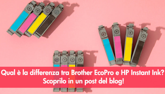 Qual è la differenza tra Brother EcoPro e HP Instant Ink? Scoprilo in un post del blog!